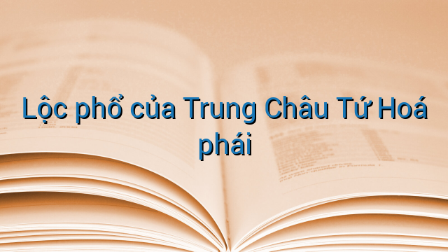 Lộc phổ của Trung Châu Tứ Hoá phái