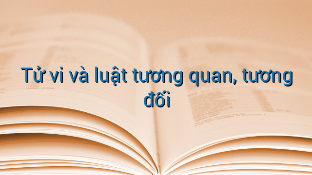 Tử vi và luật tương quan, tương đối