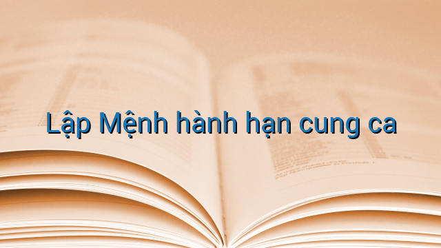 Lập Mệnh hành hạn cung ca