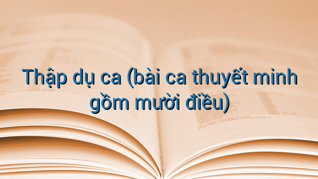 Thập dụ ca (bài ca thuyết minh gồm mười điều)
