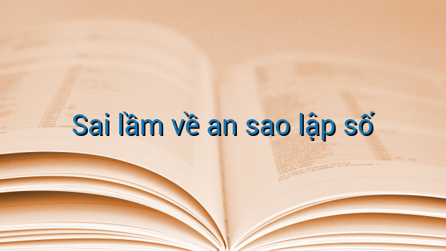 Sai lầm về an sao lập số