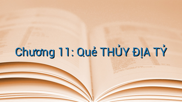 Chương 11: Quẻ THỦY ĐỊA TỶ