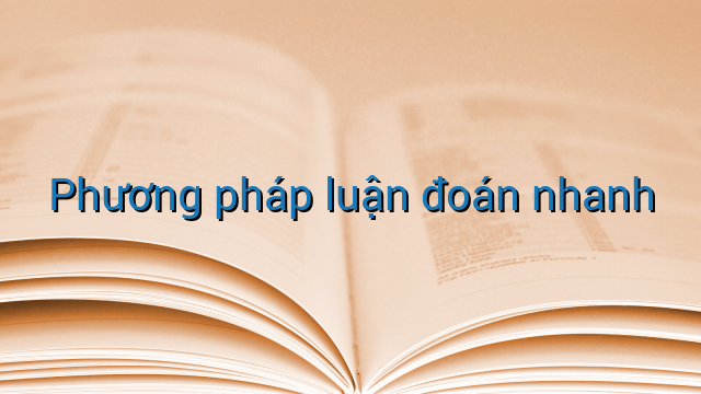 Phương pháp luận đoán nhanh