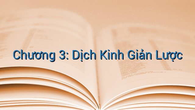 Chương 3: Dịch Kinh Giản Lược