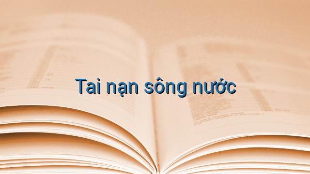 Tai nạn sông nước