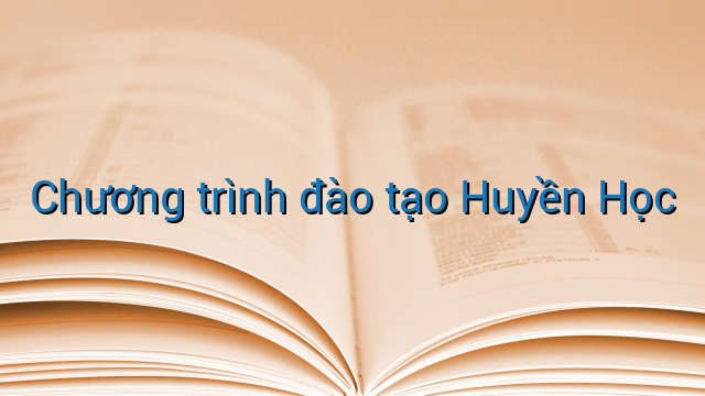 Chương trình đào tạo Huyền Học