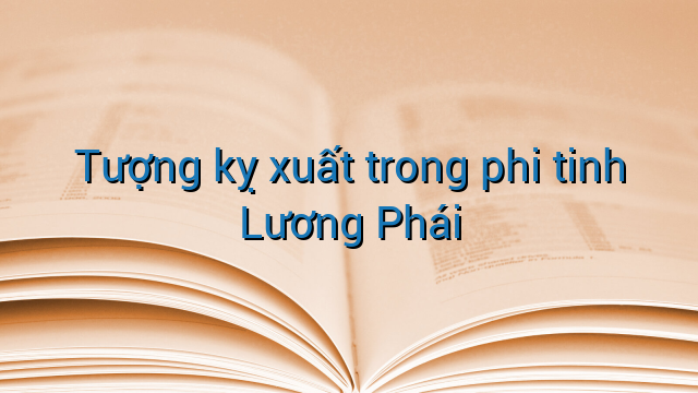 Tượng kỵ xuất trong phi tinh Lương Phái