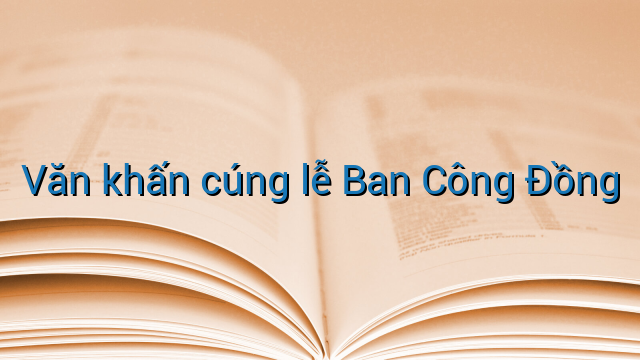 Văn khấn cúng lễ Ban Công Đồng