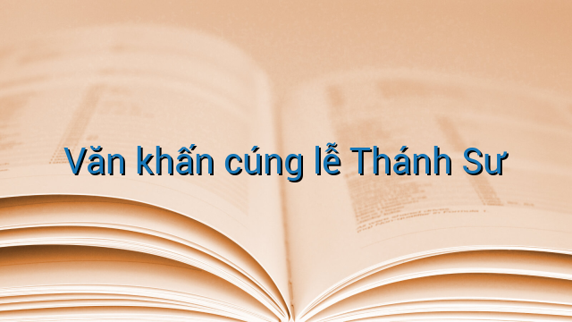 Văn khấn cúng lễ Thánh Sư