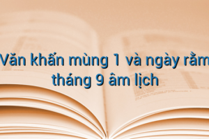 Văn khấn mùng 1 và ngày rằm tháng 9 âm lịch