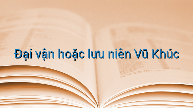 Đại vận hoặc lưu niên Vũ Khúc