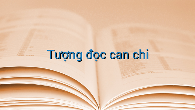 Tượng đọc can chi