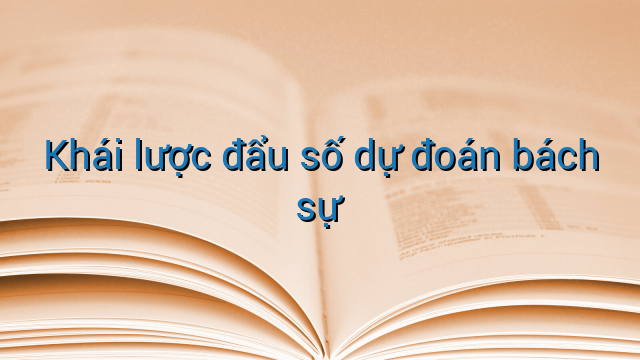 Khái lược đẩu số dự đoán bách sự