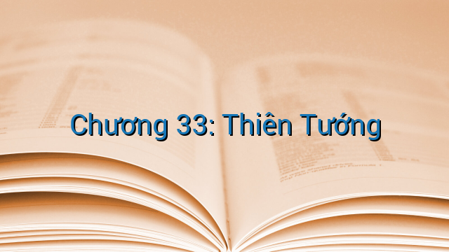 Chương 33: Thiên Tướng