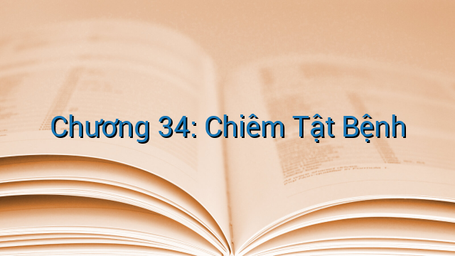 Chương 34: Chiêm Tật Bệnh