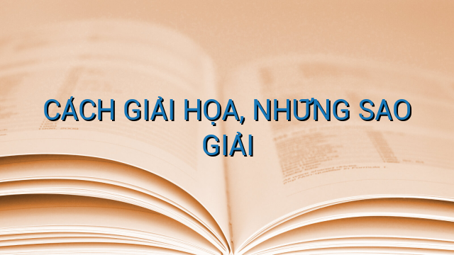 CÁCH GIẢI HỌA, NHỮNG SAO GIẢI
