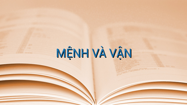 MỆNH VÀ VẬN
